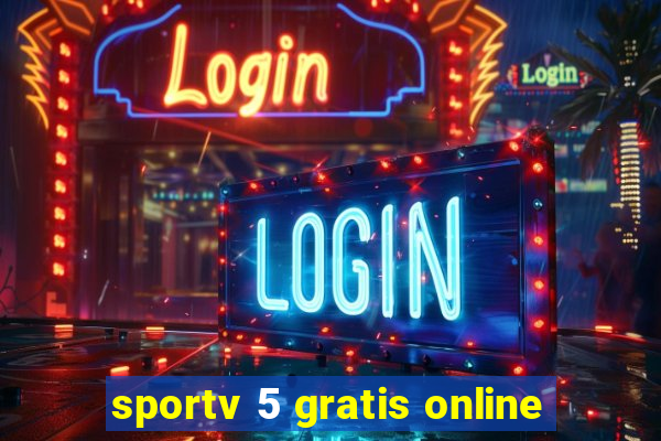 sportv 5 gratis online